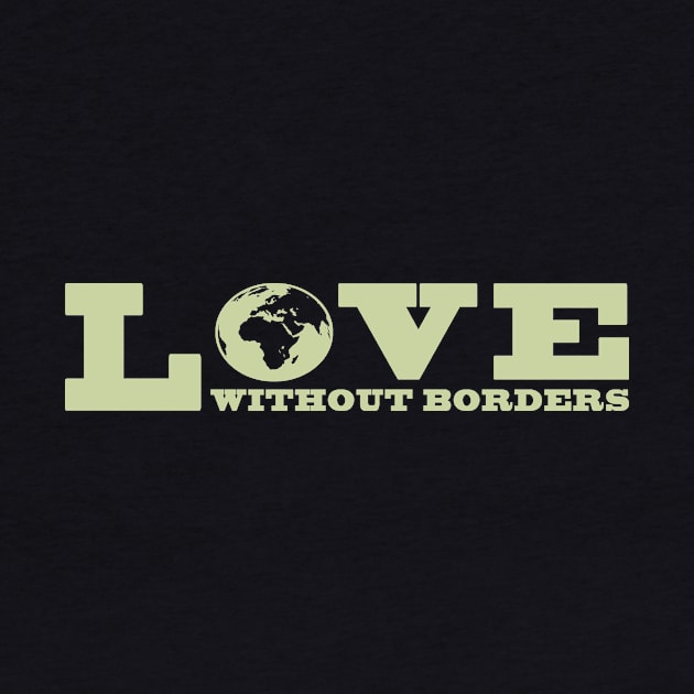 'Love Without Borders' Refugee Care Shirt by ourwackyhome